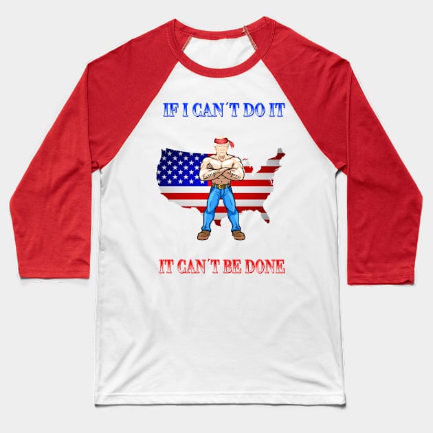 Trump If I can´t do it Design Baseball T-Shirt by Little Treasures